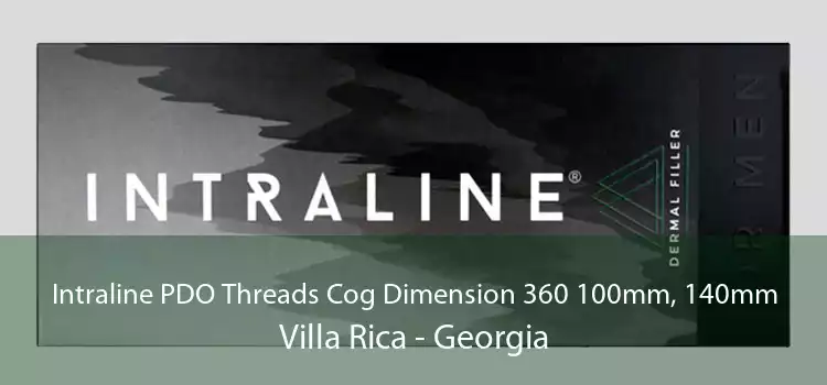 Intraline PDO Threads Cog Dimension 360 100mm, 140mm Villa Rica - Georgia