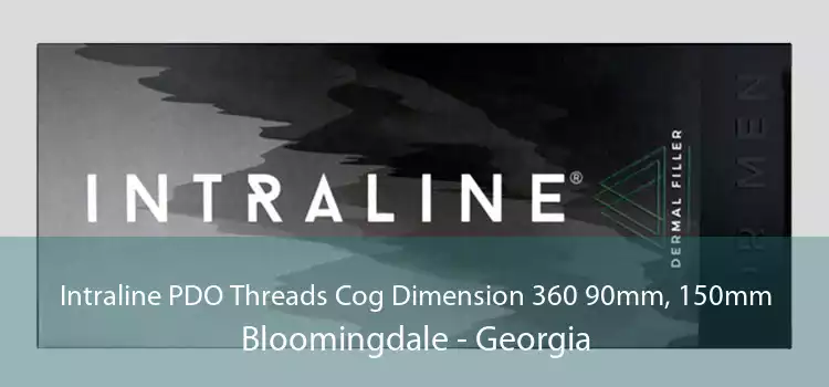 Intraline PDO Threads Cog Dimension 360 90mm, 150mm Bloomingdale - Georgia