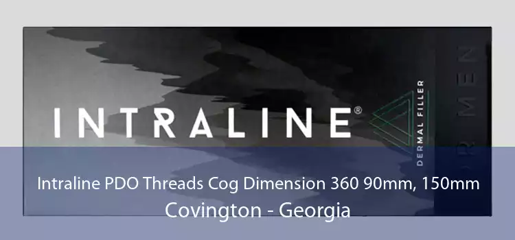 Intraline PDO Threads Cog Dimension 360 90mm, 150mm Covington - Georgia