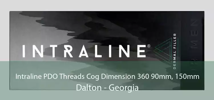 Intraline PDO Threads Cog Dimension 360 90mm, 150mm Dalton - Georgia