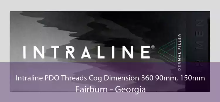 Intraline PDO Threads Cog Dimension 360 90mm, 150mm Fairburn - Georgia