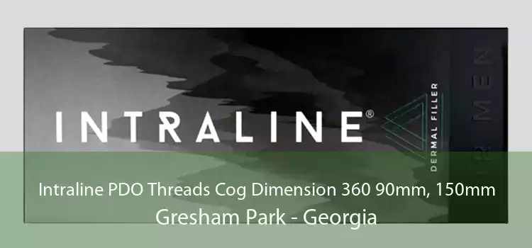 Intraline PDO Threads Cog Dimension 360 90mm, 150mm Gresham Park - Georgia