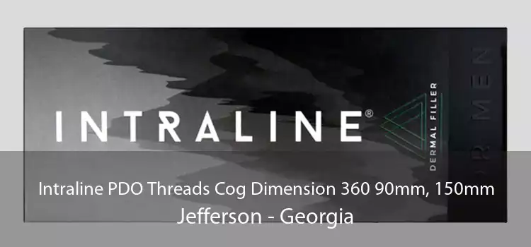 Intraline PDO Threads Cog Dimension 360 90mm, 150mm Jefferson - Georgia