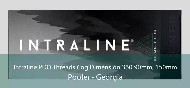 Intraline PDO Threads Cog Dimension 360 90mm, 150mm Pooler - Georgia