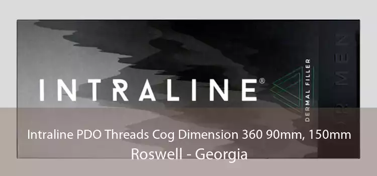 Intraline PDO Threads Cog Dimension 360 90mm, 150mm Roswell - Georgia