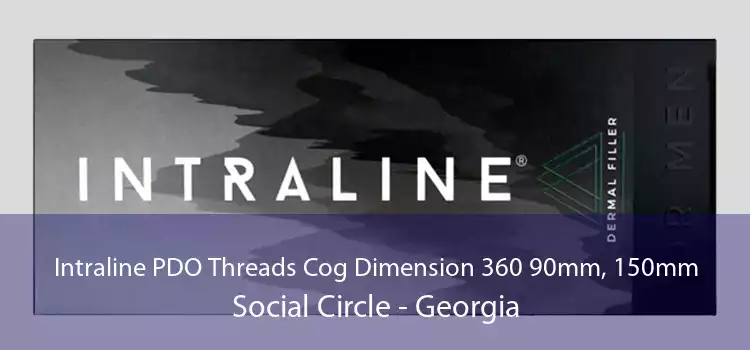 Intraline PDO Threads Cog Dimension 360 90mm, 150mm Social Circle - Georgia