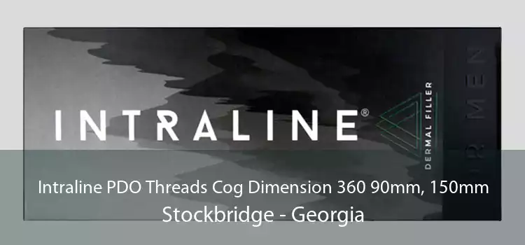 Intraline PDO Threads Cog Dimension 360 90mm, 150mm Stockbridge - Georgia