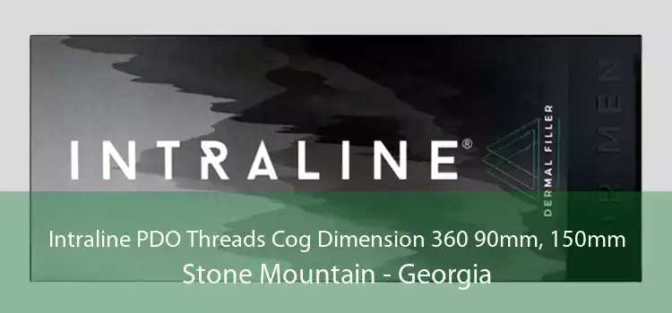 Intraline PDO Threads Cog Dimension 360 90mm, 150mm Stone Mountain - Georgia
