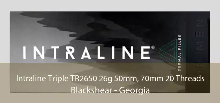 Intraline Triple TR2650 26g 50mm, 70mm 20 Threads Blackshear - Georgia