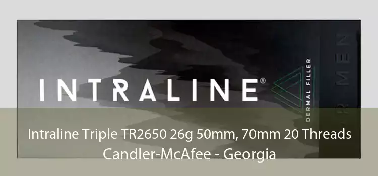 Intraline Triple TR2650 26g 50mm, 70mm 20 Threads Candler-McAfee - Georgia