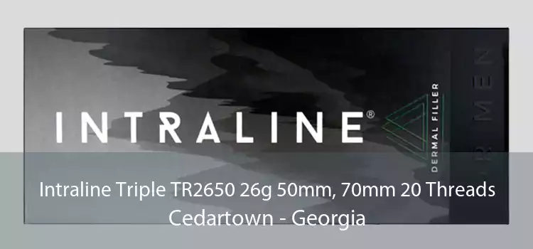 Intraline Triple TR2650 26g 50mm, 70mm 20 Threads Cedartown - Georgia