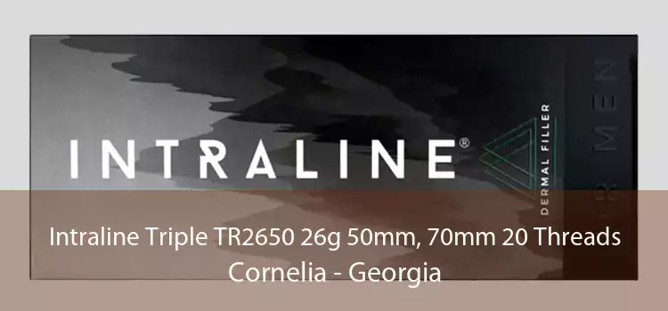 Intraline Triple TR2650 26g 50mm, 70mm 20 Threads Cornelia - Georgia