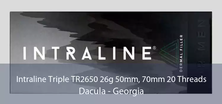 Intraline Triple TR2650 26g 50mm, 70mm 20 Threads Dacula - Georgia