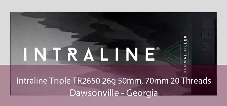 Intraline Triple TR2650 26g 50mm, 70mm 20 Threads Dawsonville - Georgia