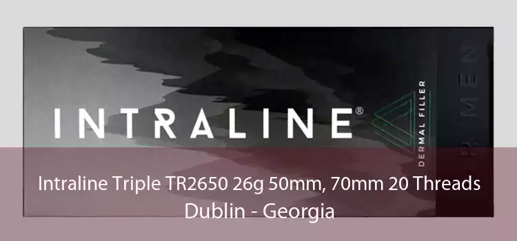 Intraline Triple TR2650 26g 50mm, 70mm 20 Threads Dublin - Georgia