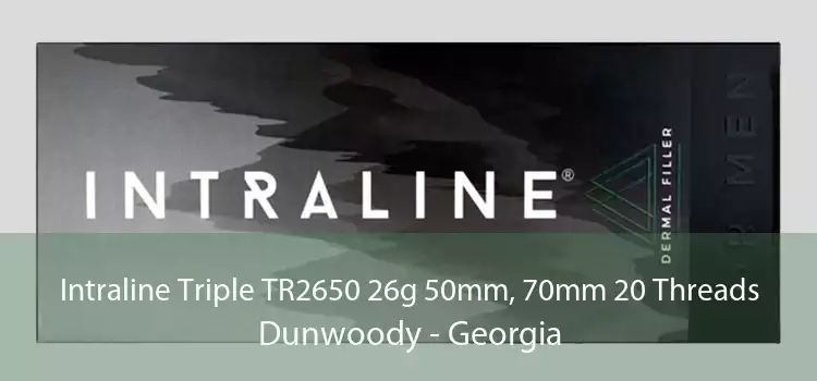 Intraline Triple TR2650 26g 50mm, 70mm 20 Threads Dunwoody - Georgia