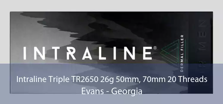 Intraline Triple TR2650 26g 50mm, 70mm 20 Threads Evans - Georgia
