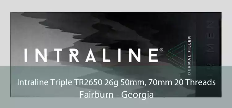 Intraline Triple TR2650 26g 50mm, 70mm 20 Threads Fairburn - Georgia