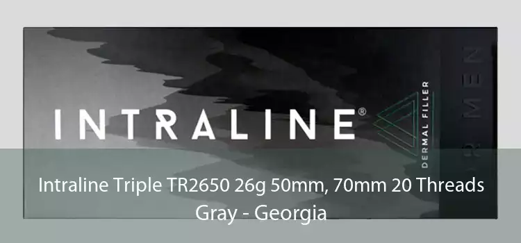 Intraline Triple TR2650 26g 50mm, 70mm 20 Threads Gray - Georgia