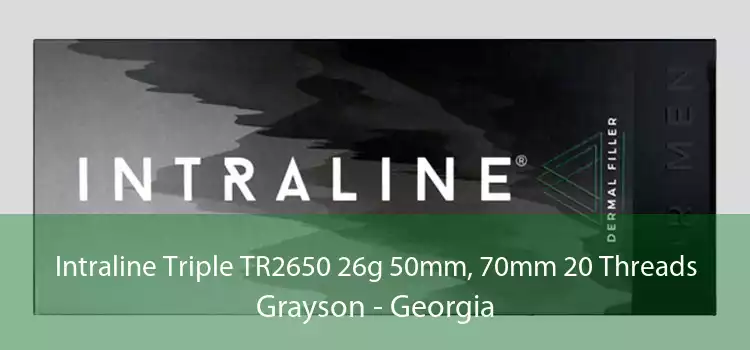 Intraline Triple TR2650 26g 50mm, 70mm 20 Threads Grayson - Georgia