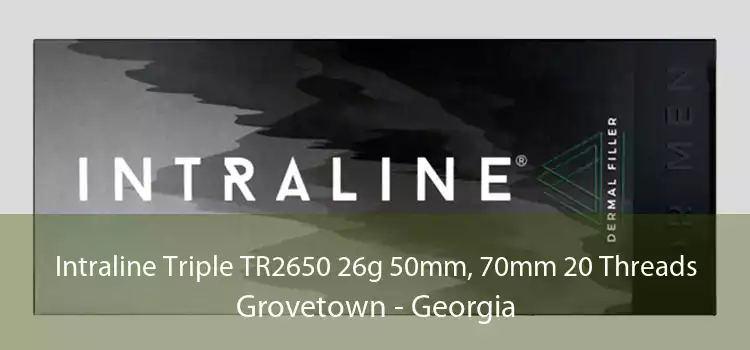 Intraline Triple TR2650 26g 50mm, 70mm 20 Threads Grovetown - Georgia