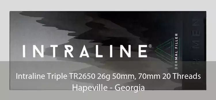 Intraline Triple TR2650 26g 50mm, 70mm 20 Threads Hapeville - Georgia
