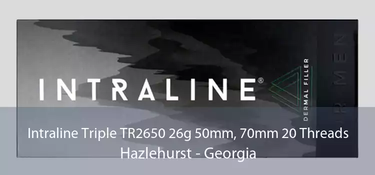Intraline Triple TR2650 26g 50mm, 70mm 20 Threads Hazlehurst - Georgia
