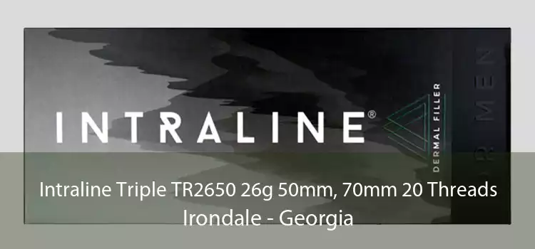 Intraline Triple TR2650 26g 50mm, 70mm 20 Threads Irondale - Georgia