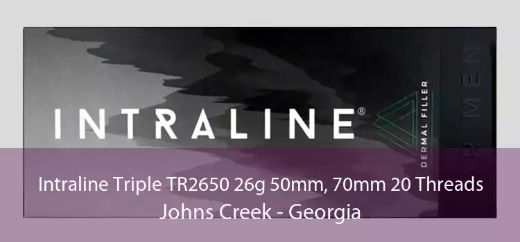 Intraline Triple TR2650 26g 50mm, 70mm 20 Threads Johns Creek - Georgia