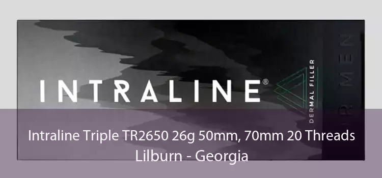 Intraline Triple TR2650 26g 50mm, 70mm 20 Threads Lilburn - Georgia
