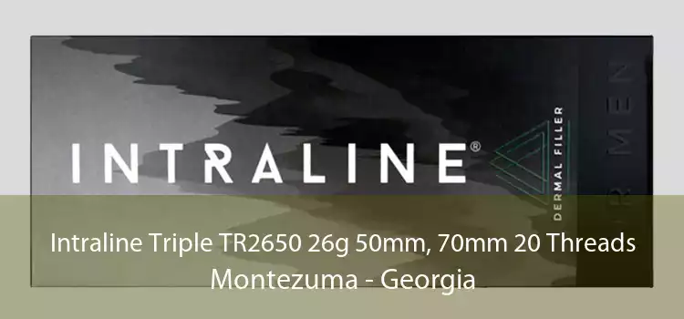Intraline Triple TR2650 26g 50mm, 70mm 20 Threads Montezuma - Georgia