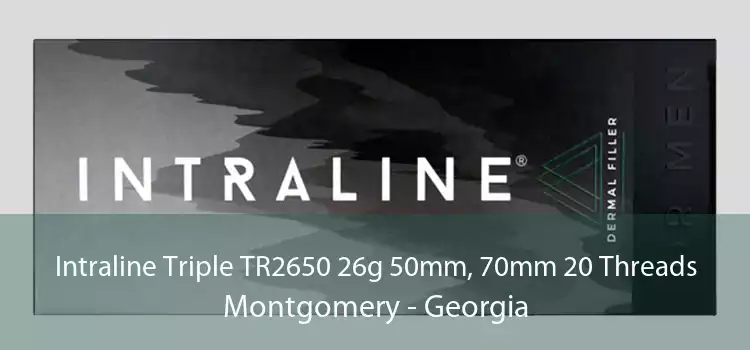 Intraline Triple TR2650 26g 50mm, 70mm 20 Threads Montgomery - Georgia