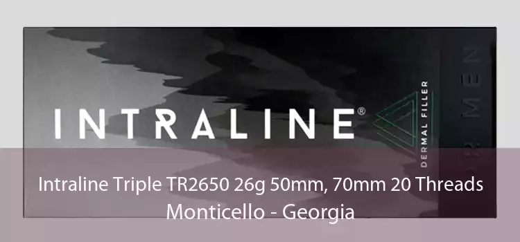 Intraline Triple TR2650 26g 50mm, 70mm 20 Threads Monticello - Georgia