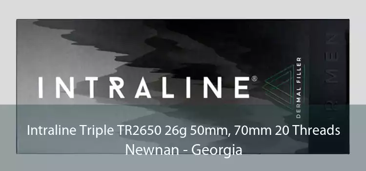 Intraline Triple TR2650 26g 50mm, 70mm 20 Threads Newnan - Georgia