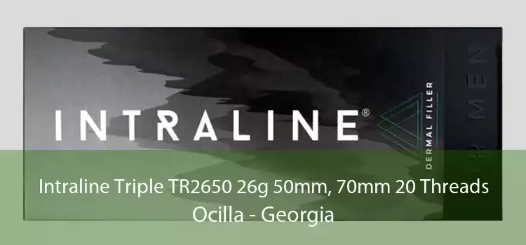 Intraline Triple TR2650 26g 50mm, 70mm 20 Threads Ocilla - Georgia