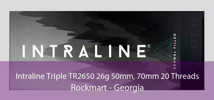 Intraline Triple TR2650 26g 50mm, 70mm 20 Threads Rockmart - Georgia