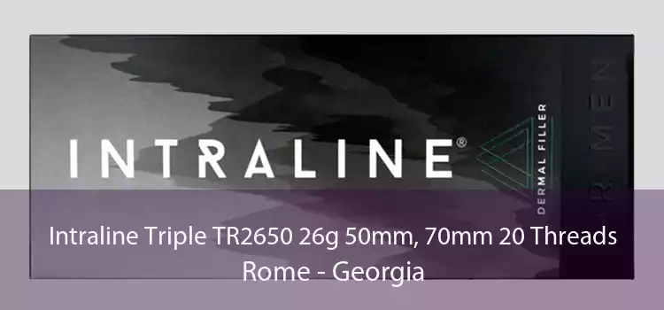 Intraline Triple TR2650 26g 50mm, 70mm 20 Threads Rome - Georgia