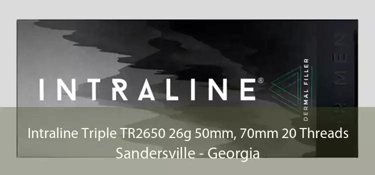 Intraline Triple TR2650 26g 50mm, 70mm 20 Threads Sandersville - Georgia