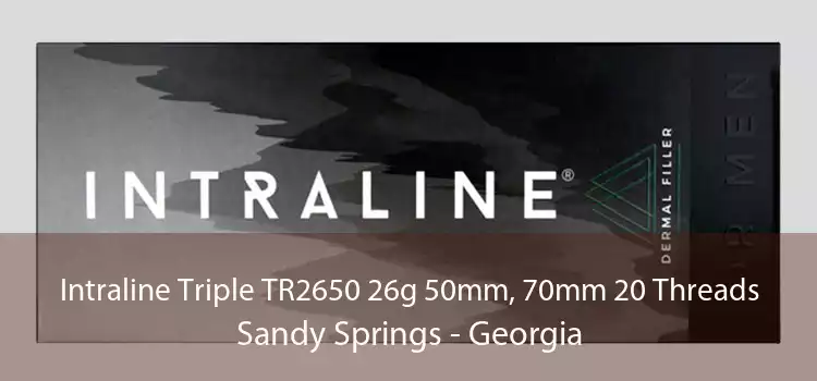 Intraline Triple TR2650 26g 50mm, 70mm 20 Threads Sandy Springs - Georgia
