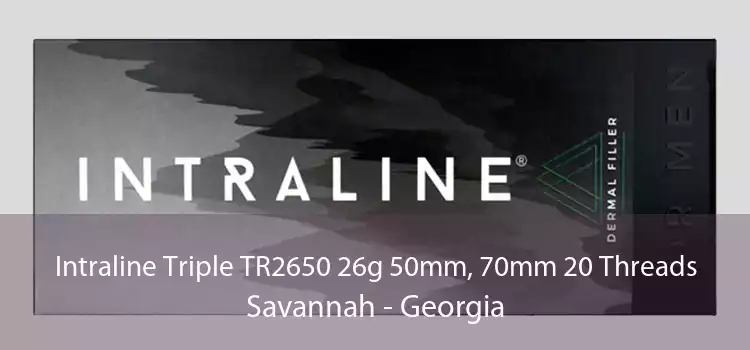 Intraline Triple TR2650 26g 50mm, 70mm 20 Threads Savannah - Georgia