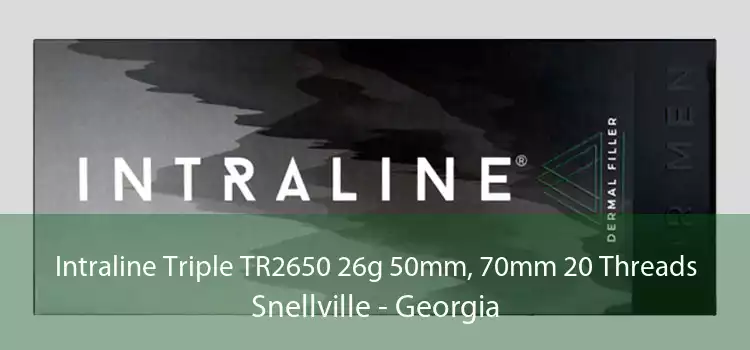 Intraline Triple TR2650 26g 50mm, 70mm 20 Threads Snellville - Georgia