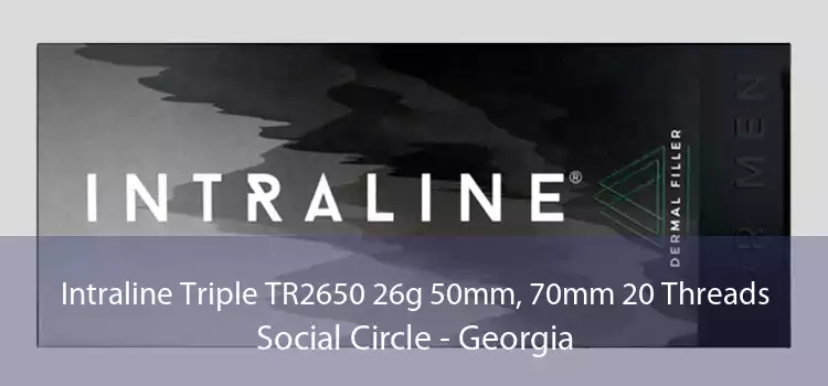 Intraline Triple TR2650 26g 50mm, 70mm 20 Threads Social Circle - Georgia