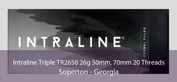 Intraline Triple TR2650 26g 50mm, 70mm 20 Threads Soperton - Georgia