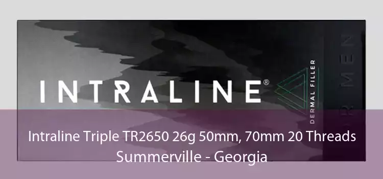 Intraline Triple TR2650 26g 50mm, 70mm 20 Threads Summerville - Georgia