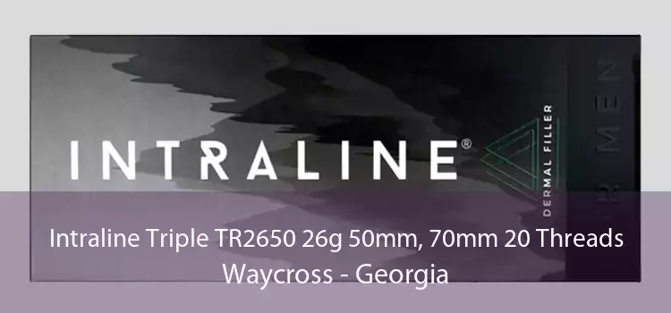 Intraline Triple TR2650 26g 50mm, 70mm 20 Threads Waycross - Georgia