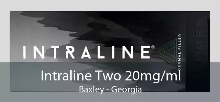 Intraline Two 20mg/ml Baxley - Georgia