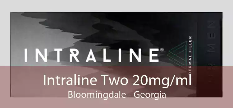 Intraline Two 20mg/ml Bloomingdale - Georgia