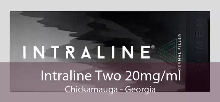 Intraline Two 20mg/ml Chickamauga - Georgia