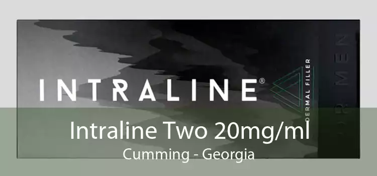 Intraline Two 20mg/ml Cumming - Georgia