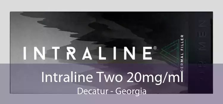 Intraline Two 20mg/ml Decatur - Georgia